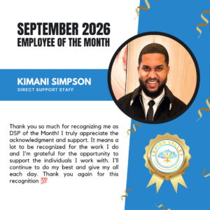 Kimani Simpson – September 2026 Employee of The Month 2 Kimani Simpson – September 2026 Employee of the Month – Direct Support Professional